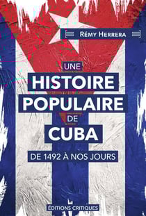 Une Histoire populaire de Cuba : De 1492 à nos jours