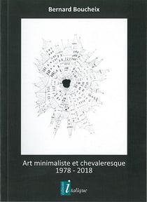 Art minimaliste et chevaleresque - 1978 - 2018