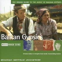 The rough guide to the music of balkan gypsies