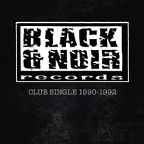 Black & Noir - Club Single 1990-1992