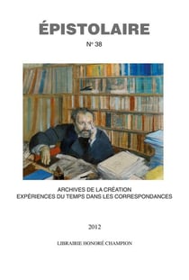 REVUE DE L'AIRE n.38 : archives de la création - expériences du temps dans les correspondances