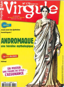 Virgule N°170 Andromaque, une héroine mythique - février 2019