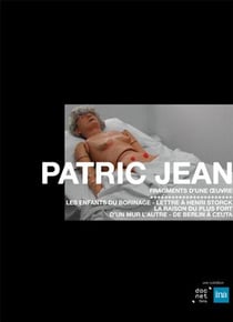 Patric Jean, fragments d'une oeuvre