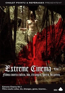 Extrême cinéma : Films courts cultes, bis, étrange, gores, bizarres... - Vol. 1
