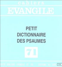Cahies Evangile numéro 71 Petit dictionnaire des psaumes
