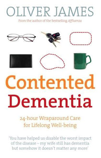 Contented Dementia - 24-hour Wraparound Care for Lifelong Well-being