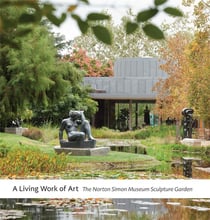 A living work of art - the norton simon museum sculpture garden