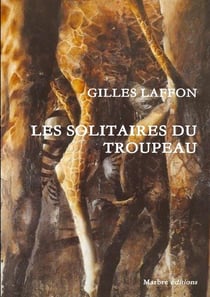 Les solitaires du troupeau