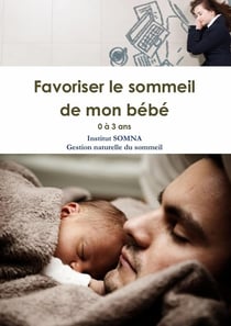 Guide pratique Favoriser le sommeil de mon bébé
