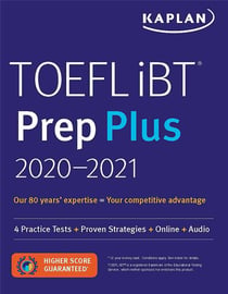 TOEFL IBT PREP PLUS 2020-2021 - 4 PRACTICE TESTS + PROVEN STRATEGIES + ONLINE + AUDIO