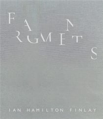 Fragments: ian hamilton finlay /anglais