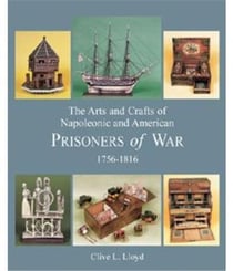 The arts & crafts of napoleonic and american prisoners of war