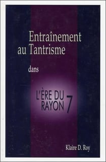 Entraînement au Tantrisme dans l'Ere du Rayon 7