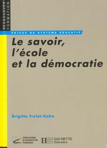 Le savoir l'ecole et la democratie