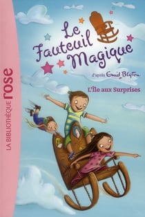 Le Fauteuil Magique 01 - L'Île aux Surprises