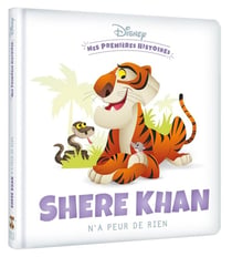 DISNEY - Mes Premières Histoires - Shere Khan n'a peur de rien