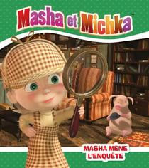 Masha et Michka : Masha mène l'enquête