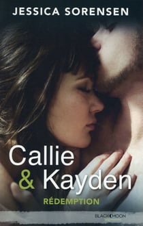 Callie et Kayden Tome 2 - rédemption