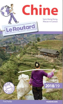 Guide du Routard : Chine (édition 2018/2019)