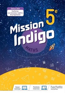 Mission indigo : mathématiques - 5e - livre élève (édition 2020)