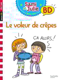 J'apprends à lire avec Sami et Julie : le voleur de crêpes