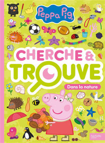 Cherche et trouve : Peppa Pig : Dans la nature