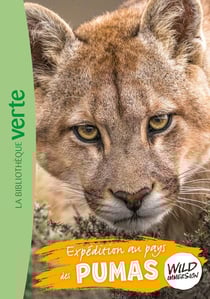 The wild immersion Tome 24 : Expédition au pays des pumas