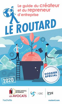 Guide du Routard : le guide ducréateur et du repreneur d'entreprise (édition 2020)