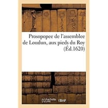 Prosopopee de l'assemblee de Loudun, aux pieds du Roy