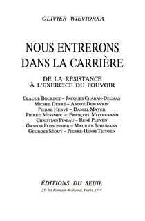 Nous entrerons dans la carrière - de la résistance à l'exercice du pouvoir