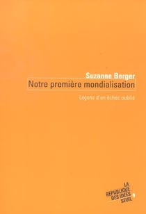 Notre première mondialisation : Leçons d'un échec oublié