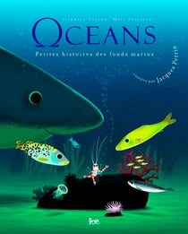 Océans - petites histoires des fonds marins