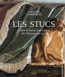 Les stucs - chefs-d'oeuvre méconnus de l'histoire de l'art