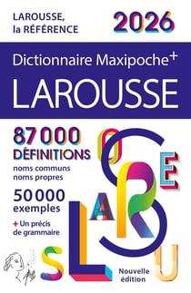 Dictionnaire Maxipoche+ Larousse (édition 2026)