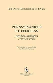Pennsylvaniens et Feliciens - oeuvres utopiques (1771 et 1792)