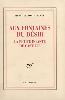 Aux fontaines du desir - la petite infante de castille
