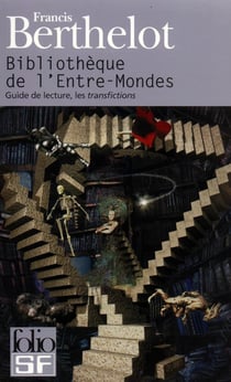 Bibliothèque de l'entre-mondes : guide de lecture, les transfictions