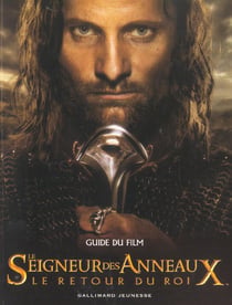Le seigneur des anneaux - le retour du roi - guide du film