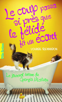 Le journal intime de Georgia Nicolson Tome 9 : le coup passa si près que le félidé fit un écart