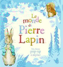 Le monde de Pierre Lapin - un livre pop-up à déplier