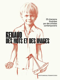 Renaud, des mots et des images : 20 chansons illustrées par des artistes contemporains