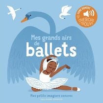 Mes grands airs de ballets : Des sons à écouter, des images à regarder