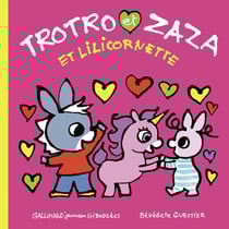 Trotro et Zaza et Lilicornette