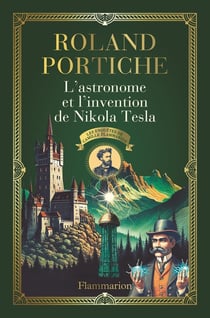 L'Astronome et l'Invention de Nikola Tesla