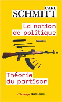 La Notion de politique : Théorie du partisan
