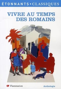 Vivre au temps des romains