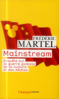 Mainstream - enquete sur la guerre globale de la culture et des medias