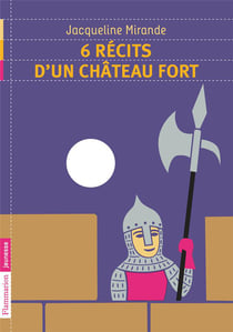6 récits d'un château fort