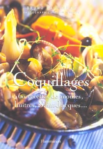 Coquillages - soixante recettes de saint jacques, moules, huitres...