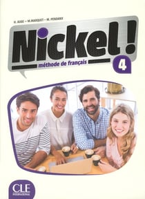Nickel ! : niveau 4 - méthode de français - FLE
